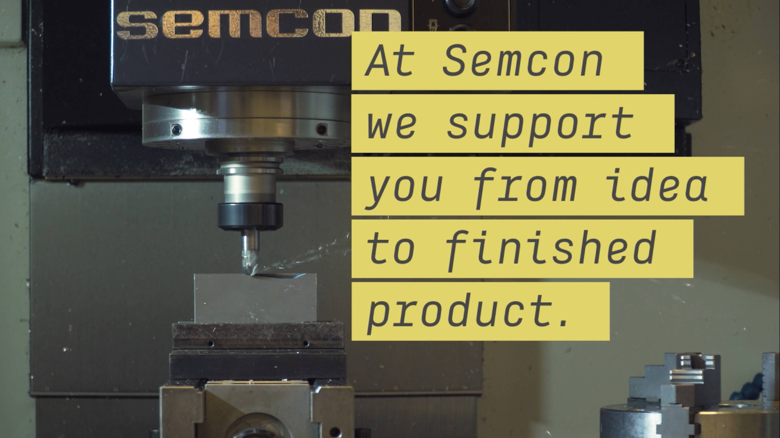 Industrial tool with the text: At Semcon we support you from idea to finished product