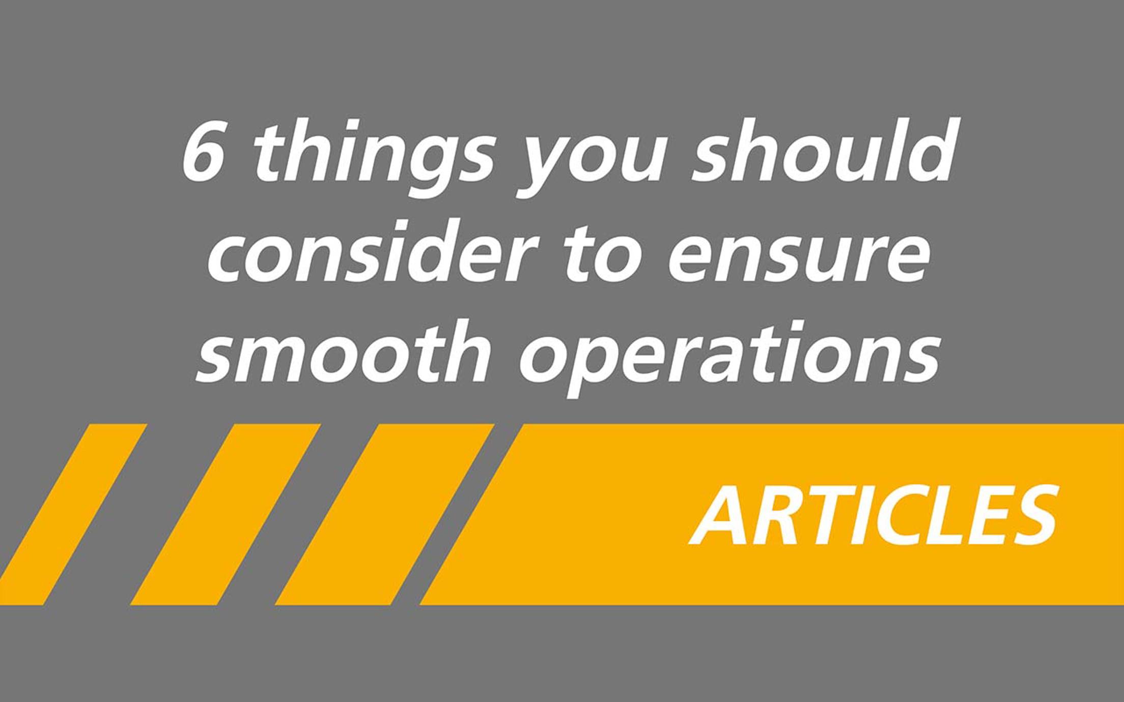 Image showing title of Jotun's article called 6 things you should consider to ensure smooth operations