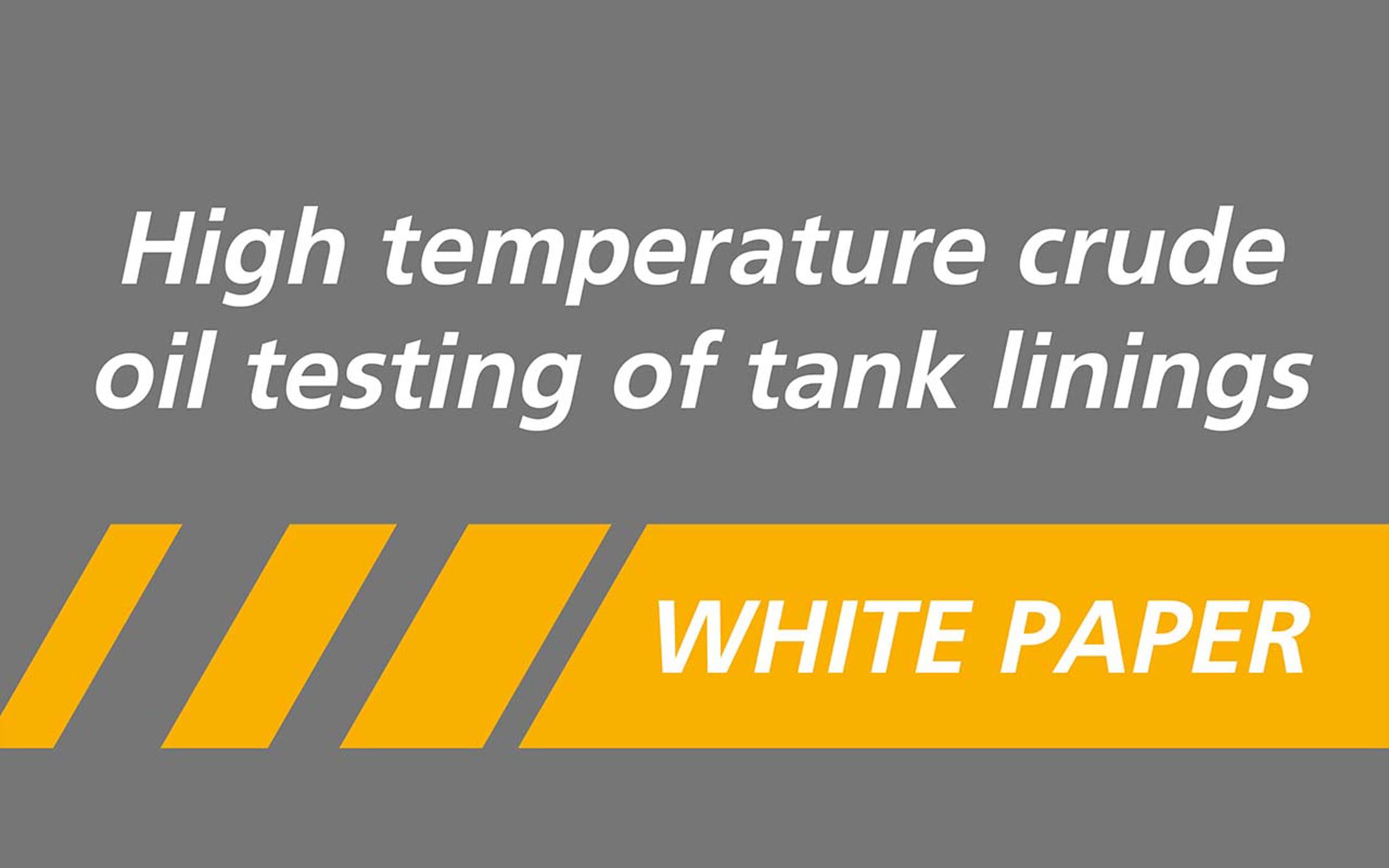 Image showing title of Jotun's white paper called High temperature crude oil testing of tank linings